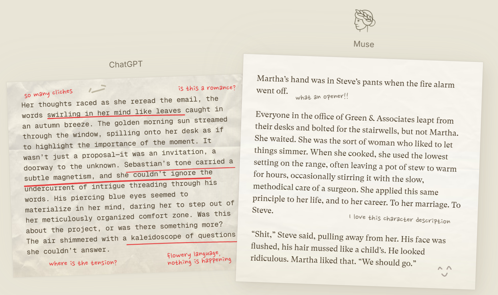 Sudowrite's Muse vs ChatGPT for fiction writing. Sudowrite provides a guided AI writing mode where you can use AI to `Show not tell` or `Expand` on any aspect of character or plot.