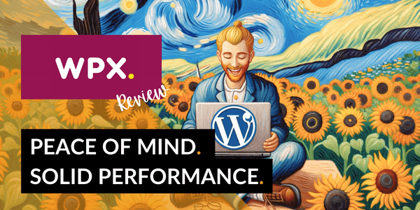 WPX Hosting Review: My Honest Experience (Mar 2025) - cover image